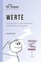 Der kleine Ratgeber: Werte: In 10 Schritten zu mehr Authentizität, Selbstreflexion und Integrität (DER KLEINE RATGEBER - Wissen braucht kein BlaBla) Cover des Buches Der kleine Ratgeber: Werte: In 10 Schritten zu mehr Authentizität, Selbstreflexion und Integrität (DER KLEINE RATGEBER - Wissen braucht kein BlaBla) (ISBN: 9783911110211)