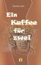 Ein Kaffee für zwei Cover des Buches Ein Kaffee für zwei (ISBN: 9783932499036)