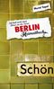 Berlin. Ich hab noch einen Döner an der Spree - ein Heimatbuch Cover des Buches Berlin. Ich hab noch einen Döner an der Spree - ein Heimatbuch (ISBN: 9783934918849)