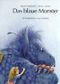 Das blaue Monster Cover des Buches Das blaue Monster (ISBN: 9783935541916)