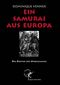 Ein Samurai aus Europa - Das Brevier der Unbeugsamen (Thule Polemos) Cover des Buches Ein Samurai aus Europa - Das Brevier der Unbeugsamen (Thule Polemos) (ISBN: 9783935562140)