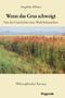 Wenn das Gras schweigt Cover des Buches Wenn das Gras schweigt (ISBN: 9783936103403)