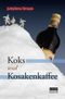 Koks und Kosakenkaffee Cover des Buches Koks und Kosakenkaffee (ISBN: 9783936950540)