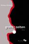 grenz:zeiten Cover des Buches grenz:zeiten (ISBN: 9783937791579)