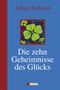 Die zehn Geheimnisse des Glücks Cover des Buches Die zehn Geheimnisse des Glücks (ISBN: 9783937872896)