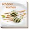 schöner kochen - warme Küche Cover des Buches schöner kochen - warme Küche (ISBN: 9783938100592)