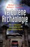 Verbotene Archäologie Cover des Buches Verbotene Archäologie (ISBN: 9783938516331)