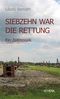 Siebzehn war die Rettung Cover des Buches Siebzehn war die Rettung (ISBN: 9783939337294)