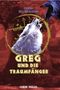 Greg und die Traumfänger Cover des Buches Greg und die Traumfänger (ISBN: 9783939337317)