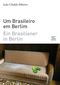 Ein Brasilianer in Berlin - Um Brasileiro em Berlim Cover des Buches Ein Brasilianer in Berlin - Um Brasileiro em Berlim (ISBN: 9783939455042)