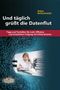 Und täglich grüßt die Datenflut Cover des Buches Und täglich grüßt die Datenflut (ISBN: 9783939621768)