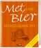 Met und Bier selbstgemacht Cover des Buches Met und Bier selbstgemacht (ISBN: 9783939722083)