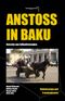 Anstoß in Baku Cover des Buches Anstoß in Baku (ISBN: 9783940159045)