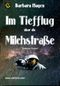Im Tiefflug über die Milchstraße Cover des Buches Im Tiefflug über die Milchstraße (ISBN: 9783940830630)