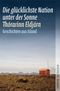 Die glücklichste Nation unter der Sonne Cover des Buches Die glücklichste Nation unter der Sonne (ISBN: 9783941657335)