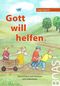 Gott will helfen Cover des Buches Gott will helfen (ISBN: 9783942258135)