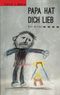 Papa hat dich lieb Cover des Buches Papa hat dich lieb (ISBN: 9783942291491)