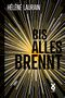 Bis alles brennt Cover des Buches Bis alles brennt (ISBN: 9783942375702)