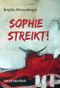 Sophie streikt! Cover des Buches Sophie streikt! (ISBN: 9783942490535)