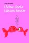 Kleine Fische küssen besser Cover des Buches Kleine Fische küssen besser (ISBN: 9783942920018)