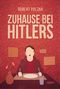Zuhause bei Hitlers Cover des Buches Zuhause bei Hitlers (ISBN: 9783942920230)