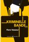 Kriminelle Bande Cover des Buches Kriminelle Bande (ISBN: 9783942989749)