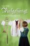 Aufgehängt: Ein blasmusikalischer Allgäukrimi Cover des Buches Aufgehängt: Ein blasmusikalischer Allgäukrimi (ISBN: 9783943037418)