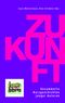 Zukunft Cover des Buches Zukunft (ISBN: 9783943084504)