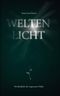 Weltenlicht - Band 1 Cover des Buches Weltenlicht - Band 1 (ISBN: 9783943262599)