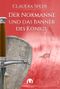 Der Normanne und das Banner des Königs Cover des Buches Der Normanne und das Banner des Königs (ISBN: 9783943531961)
