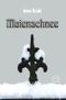 Maienschnee Cover des Buches Maienschnee (ISBN: 9783944039626)