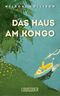 Das Haus am Kongo Cover des Buches Das Haus am Kongo (ISBN: 9783944153117)