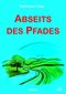 Abseits des Pfades Cover des Buches Abseits des Pfades (ISBN: 9783944176819)