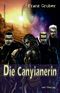 Die Canyianerin Cover des Buches Die Canyianerin (ISBN: 9783944284644)