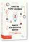 Und in fünf Jahren mach ich richtig Kohle Cover des Buches Und in fünf Jahren mach ich richtig Kohle (ISBN: 9783944296067)