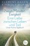 Neun Minuten Ewigkeit Cover des Buches Neun Minuten Ewigkeit (ISBN: 9783944296647)