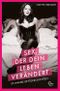 Sex, der dein Leben verändert Cover des Buches Sex, der dein Leben verändert (ISBN: 9783944296920)