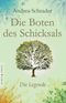 Die Boten des Schicksals - Die Legende Cover des Buches Die Boten des Schicksals - Die Legende (ISBN: 9783944359328)