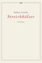 Streichhölzer Cover des Buches Streichhölzer (ISBN: 9783944503226)