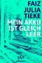 Mein Akku ist gleich leer: Ein Chat von der Flucht Cover des Buches Mein Akku ist gleich leer: Ein Chat von der Flucht (ISBN: 9783944543222)