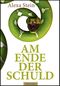 Am Ende der Schuld Cover des Buches Am Ende der Schuld (ISBN: 9783944552514)