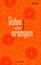 ein volvo voller orangen Cover des Buches ein volvo voller orangen (ISBN: 9783944716602)