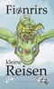 Fionrirs kleine Reisen Cover des Buches Fionrirs kleine Reisen (ISBN: 9783945532447)