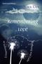 Remembering Love Cover des Buches Remembering Love (ISBN: 9783945858165)