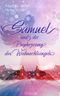 Samuel und die Prophezeiung des Weihnachtsengels Cover des Buches Samuel und die Prophezeiung des Weihnachtsengels (ISBN: 9783945932544)