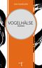Vogelhälse Cover des Buches Vogelhälse (ISBN: 9783946086468)
