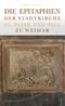 Die Epitaphien der Stadtkirche St. Peter und Paul zu Weimar Cover des Buches Die Epitaphien der Stadtkirche St. Peter und Paul zu Weimar (ISBN: 9783946553021)