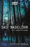 Das Nadelöhr Cover des Buches Das Nadelöhr (ISBN: 9783946820437)
