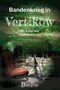 Bandenkrieg in Vertikow Cover des Buches Bandenkrieg in Vertikow