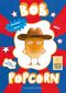 Bob Popcorn Cover des Buches Bob Popcorn (ISBN: 9783946972525)